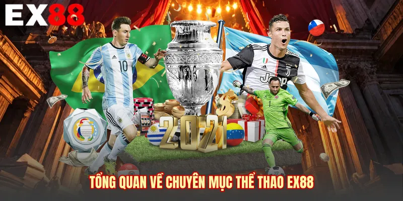 Tổng quan về chuyên mục thể thao EX88